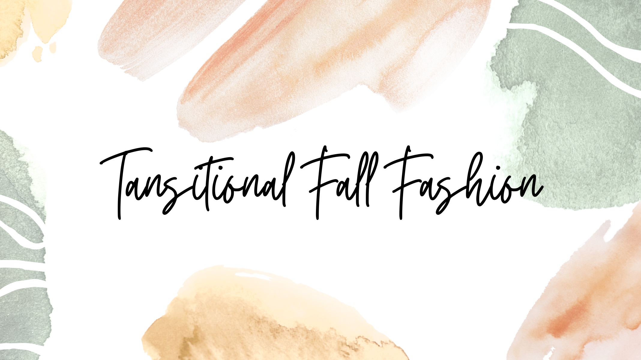 Women's Transitional Fall Fashion: Must-Have Pieces for the Season